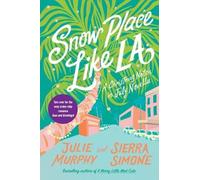 Julie Murphy Sierra Simone Snow Place Like LA and Seas and Greetings (Tascabile)