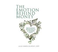 Julie Murphy The Emotion Behind Money (Tascabile)