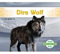Julie Murray Dire Wolf (Copertina rigida) Ice Age Animals