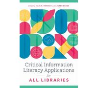 Julie N. Hornic Critical Information Literacy Applications for All L (Tascabile)