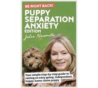 Julie Naismith Be Right Back Puppy Separation Anxiety Edition (Tascabile)