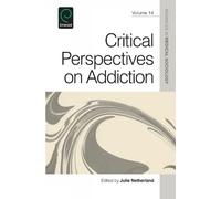 Julie Netherland Critical Perspectives on Addiction (Copertina rigida)