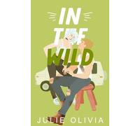 Julie Olivia In The Wild (Tascabile) Into You
