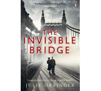 Julie Orringer The Invisible Bridge (Tascabile)