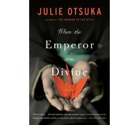 Julie Otsuka When the Emperor Was Divine (Tascabile)