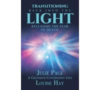 Julie Page Transitioning Back into the Light (Tascabile)
