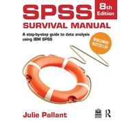 SPSS Survival Manual: A Step-by-Step Guide to Data Analysis Using IBM SPSS