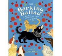 Julie Paschkis The Barking Ballad (Copertina rigida)