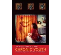 Julie Passanante Elman Chronic Youth (Copertina rigida)