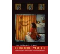 Julie Passanante Elman Chronic Youth (Tascabile)