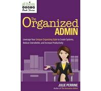 Julie Perrine The Organized Admin (Tascabile) All Things Admin Book