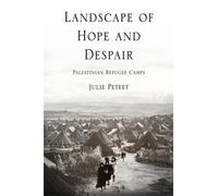 Julie Peteet Landscape of Hope and Despair (Tascabile)