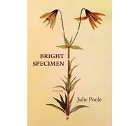 Julie Poole Bright Specimen (Tascabile)