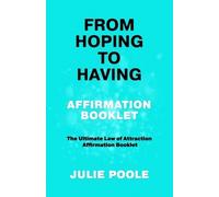 Julie Poole Julie Poole From Hoping to Having Affirmation Booklet (Tascabile)