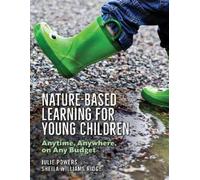 Julie Powers Shiela Williams R Nature-Based Learning for Young Chil (Tascabile)