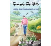 Julie Robas Towards The Hills (Tascabile)