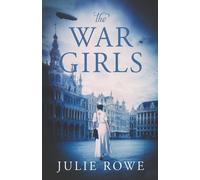 Julie Rowe The War Girls (Tascabile)