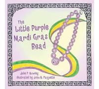 Julie Rowley The Little Purple Mardi Gras Bead (Tascabile)