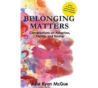 Julie Ryan McGue Belonging Matters (Tascabile)