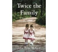 Julie Ryan McGue Twice the Family (Tascabile)