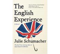 Julie Schumacher The English Experience (Tascabile) Dear Committee Trilogy