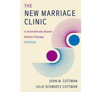 Julie Schwartz Gottman John M. Gottman The New Marriage Clinic (Tascabile)