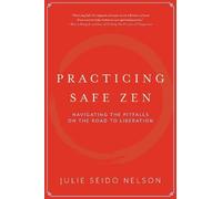 Julie Seido Nelson Practicing Safe Zen (Tascabile)