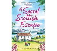 Julie Shackman A Secret Scottish Escape (Tascabile) Scottish Escapes