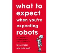 Julie Shah Laura Ma What To Expect When You're Expecting Rob (Copertina rigida)