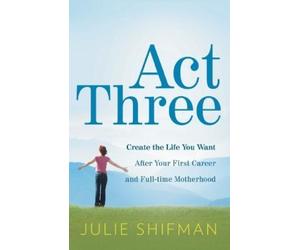 Julie Shifman Act Three (Tascabile)