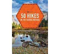 Julie Smith 50 Hikes in the Sierra Nevada (Tascabile) Explorer's 50 Hikes