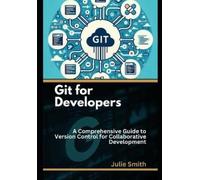 Julie Smith Git for Developers (Tascabile)