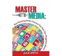 Julie Smith Master the Media (Tascabile)