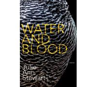 Julie Stewart Water and Blood (Tascabile)