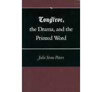 Julie Stone Peters Congreve, the Drama, and the Printed Word (Copertina rigida)