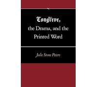 Julie Stone Peters Congreve, the Drama, and the Printed Word (Copertina rigida)