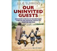 Julie Summers Our Uninvited Guests (Tascabile)