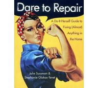 Julie Sussman Dare to Repair (Tascabile)