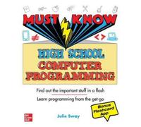 Julie Sway Must Know High School Computer Programming (Tascabile)