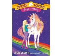 Julie Sykes Unicorn Academy #10: Freya and Honey (Copertina rigida)