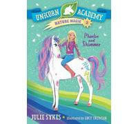 Julie Sykes Unicorn Academy Nature Magic #2: Phoebe and Shimm (Copertina rigida)