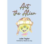 Julie Taylor Art the Alien (Tascabile)