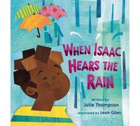 Julie Thompson When Isaac Hears the Rain (Copertina rigida)