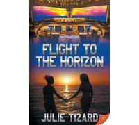 Julie Tizard Flight to the Horizon (Tascabile)