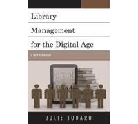 Julie Todaro Library Management for the Digital Age (Copertina rigida)