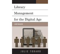 Julie Todaro Library Management for the Digital Age (Tascabile)