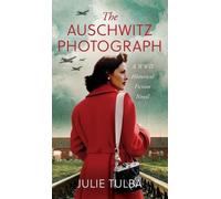 Julie Tulba The Auschwitz Photograph (Copertina rigida)