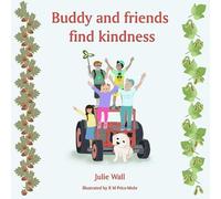 Julie Wall Buddy and friends find kindness (Copertina rigida)