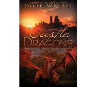 Julie Wetzel A Castle for Dragons (Tascabile)