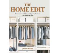 Julie White The Home Edit (Copertina rigida)